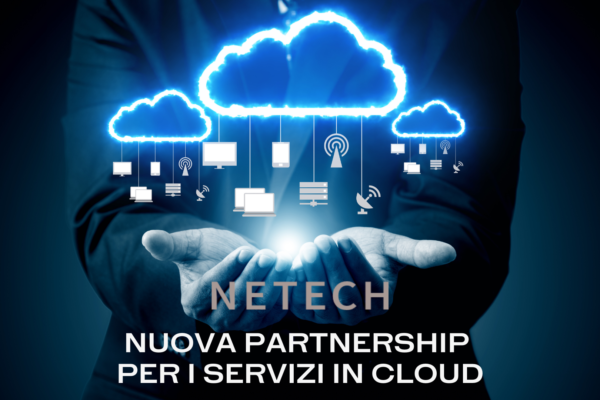 netech nuova partnership per i servizi in cloud